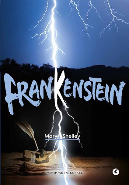 Frankenstein. Ediz. integrale - Mary Shelley - copertina