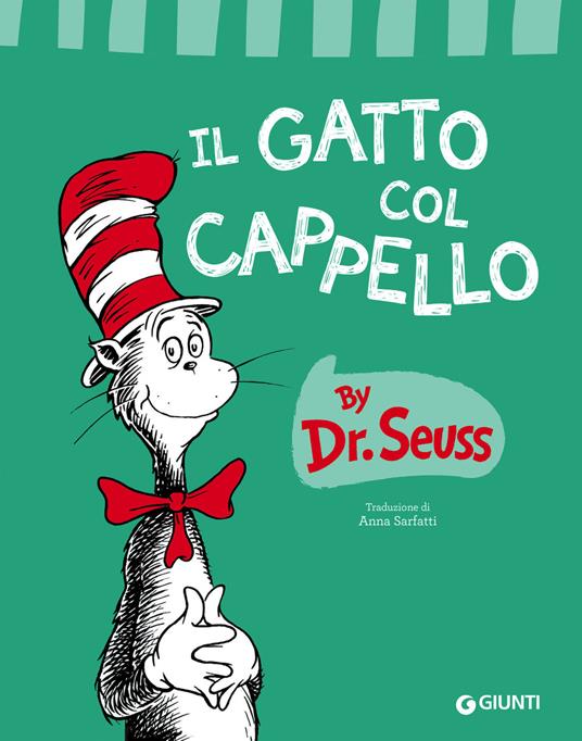 Il gatto col cappello - Dr. Seuss,Anna Sarfatti - ebook