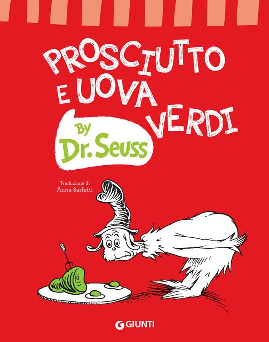 Prosciutto e uova verdi - Dr. Seuss,Anna Sarfatti - ebook