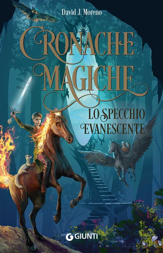 Lo specchio evanescente. Cronache magiche. Nuova ediz. - David J. Moreno - copertina