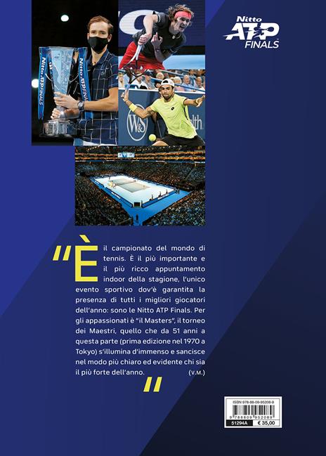 Maestri per sempre. Nitto ATP Finals, il tennis dei più grandi arriva in Italia - Vincenzo Martucci,Luca Marianantoni - 2