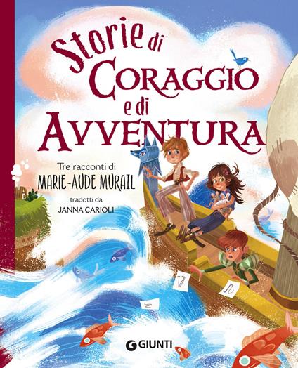 Storie di coraggio e di avventura - Marie-Aude Murail,Marilisa Cotroneo,Janna Carioli - ebook