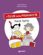 Fermi tutti! Il club delle pigiamiste