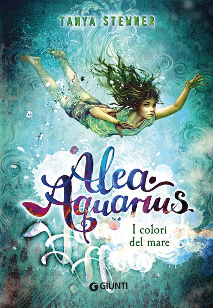I colori del mare. Alea Aquarius. Vol. 2 - Tanya Stewner,Anna Carbone - ebook