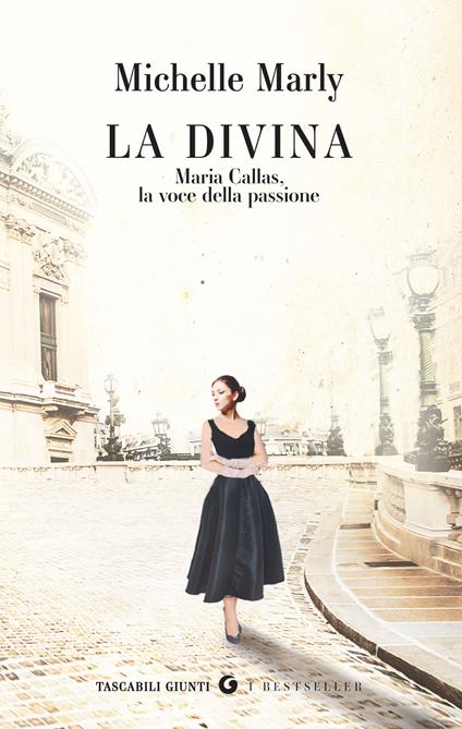 La divina. Maria Callas, la voce della passione - Michelle Marly,Sofia Dilaghi - ebook