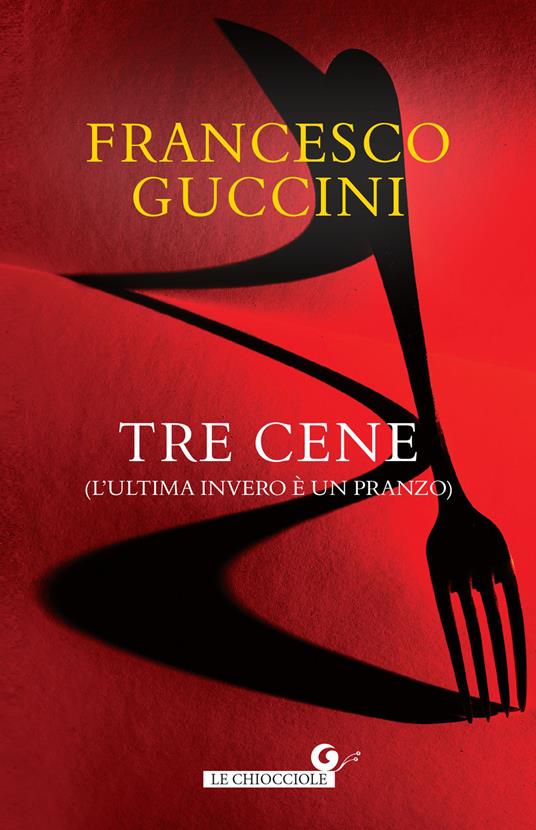 Tre cene (l'ultima invero è un pranzo) - Francesco Guccini - ebook