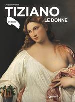 Tiziano. Le donne. Ediz. illustrata