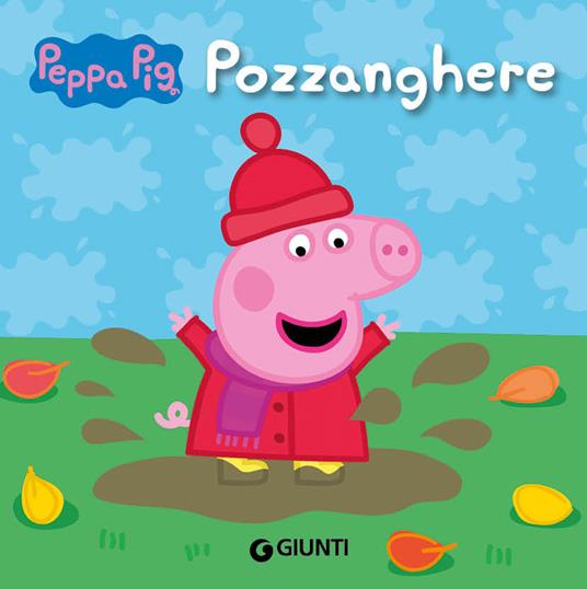 Pozzanghere. Peppa Pig. Ediz. a colori - Silvia D'Achille - Libro