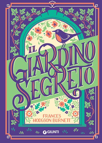 Il giardino segreto - Frances Hodgson Burnett,Notaro Carlotta,Giorgio Van Straten - ebook