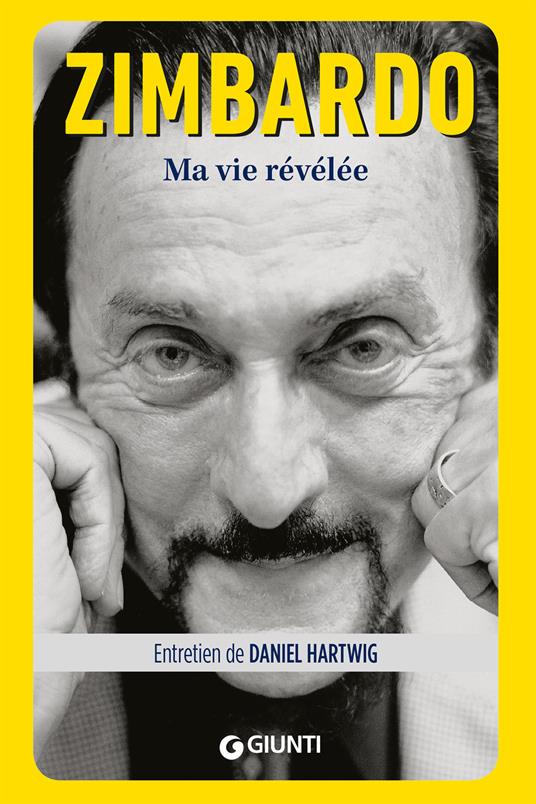 Ma vie révélée - Daniel Hartwig,Philip Zimbardo - copertina