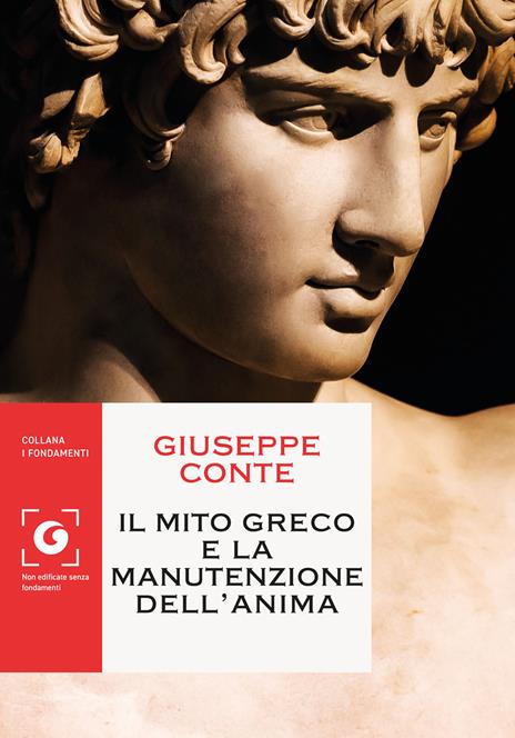 Il mito greco e la manutenzione dell'anima - Giuseppe Conte - copertina