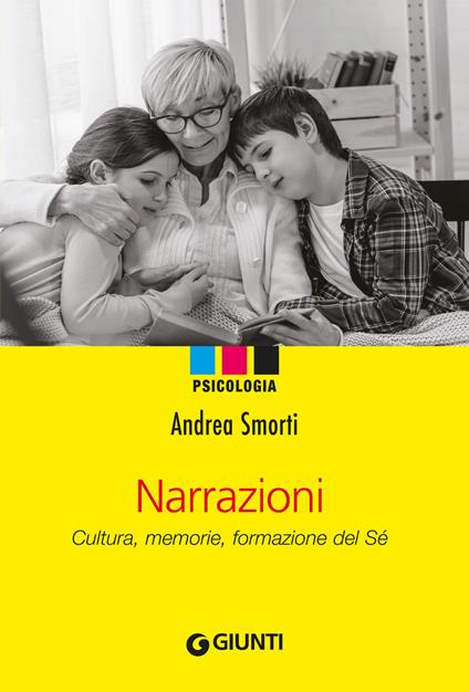 Narrazioni. Cultura, memorie, formazione del sé - Andrea Smorti - ebook