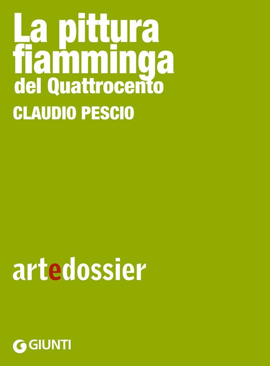 Pittura fiamminga del Quattrocento. Ediz. illustrata - Claudio Pescio - ebook