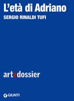 L' età di Adriano. Ediz. illustrata