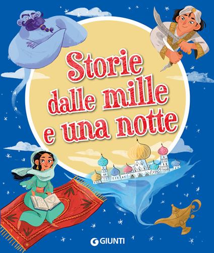 Storie dalle mille e una notte - Rosalba Troiano,Miriam Serafin - ebook
