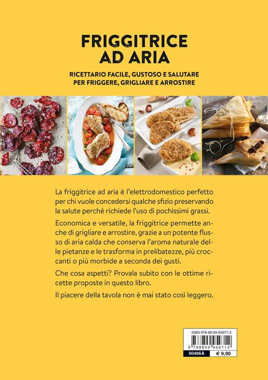 Libro In Cucina con la Friggitrice ad Aria 200 Ricette Facili di Benedetta  Rossi 