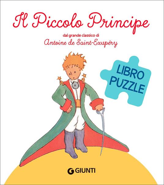 Il Piccolo Principe. Libro puzzle. Ediz. a colori - Antoine de Saint-Exupéry - copertina