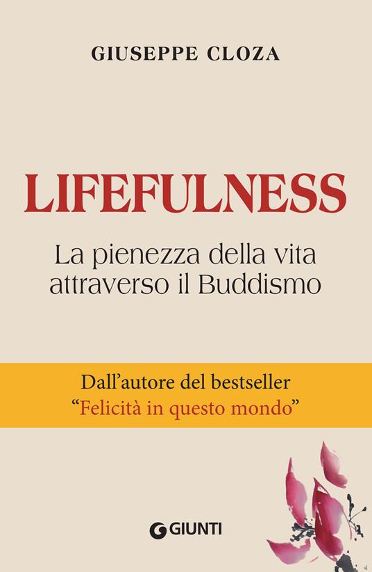 Lifefulness. La pienezza della vita attraverso il Buddismo - Giuseppe Cloza - ebook