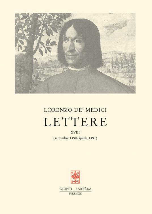 Lettere. Vol. 18: settembre 1490-aprile 1491. - Lorenzo de' Medici - copertina