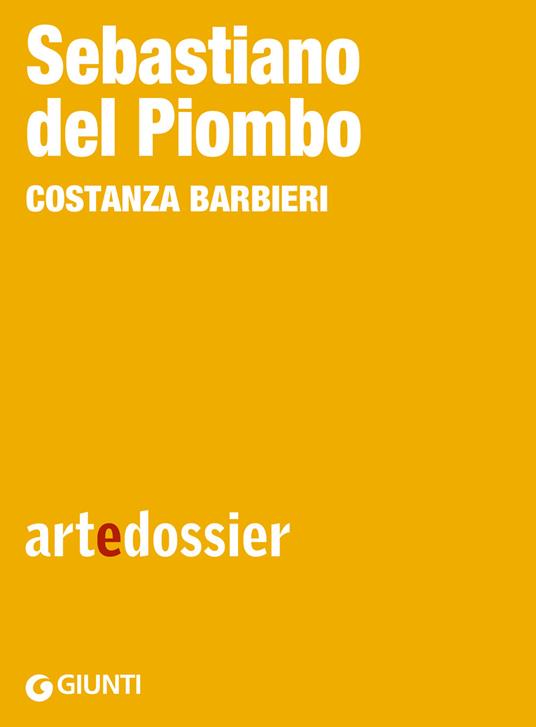 Sebastiano del Piombo. Ediz. illustrata - Costanza Barbieri - ebook