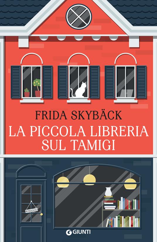La piccola libreria sul Tamigi - Frida Skybäck - Libro - Giunti Editore - A