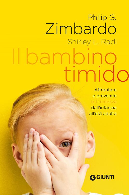 Il bambino timido. Affrontare e prevenire la timidezza dall'infanzia all'età adulta - Philip Zimbardo,Shirley L. Radl - copertina