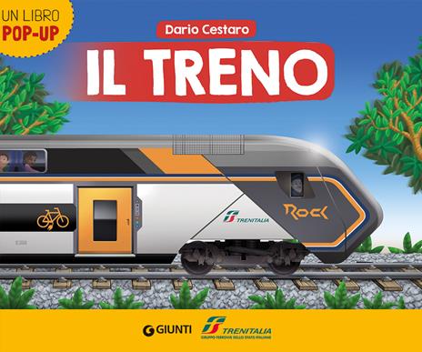 Il treno. Trenitalia. Un libro pop-up. Ediz. a colori - Dario Cestaro - copertina