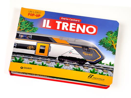 Il treno. Trenitalia. Un libro pop-up. Ediz. a colori - Dario Cestaro - 2