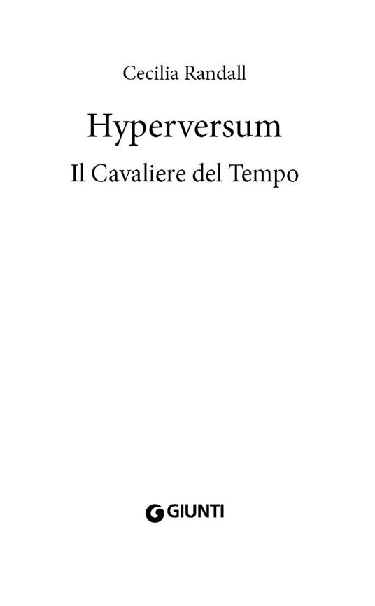 Il cavaliere del tempo. Hyperversum. Vol. 3 - Cecilia Randall - 3