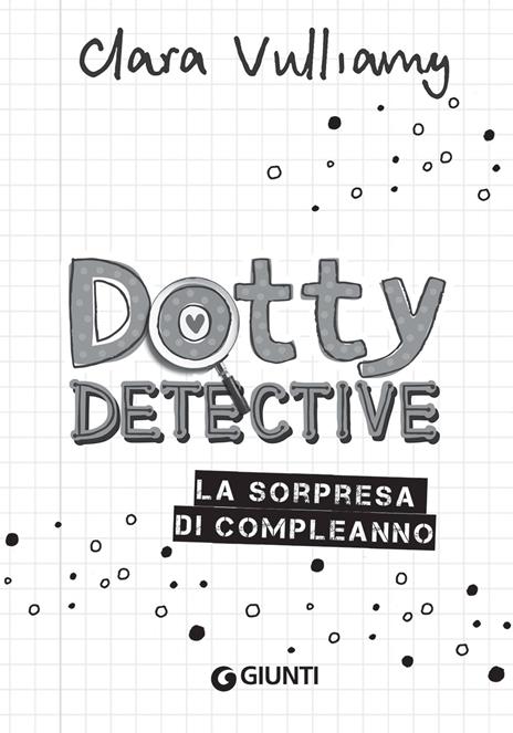 La sorpresa di compleanno. Dotty detective - Clara Vulliamy - 3