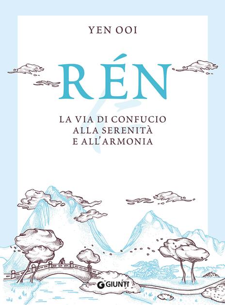 Rén. La via di Confucio alla serenità e all'armonia - Ooi Yen - copertina