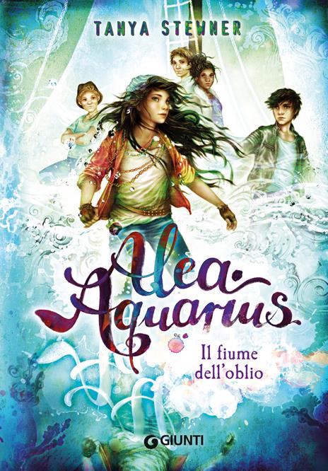 Il fiume dell'oblio. Alea Aquarius. Vol. 6 - Tanya Stewner - copertina