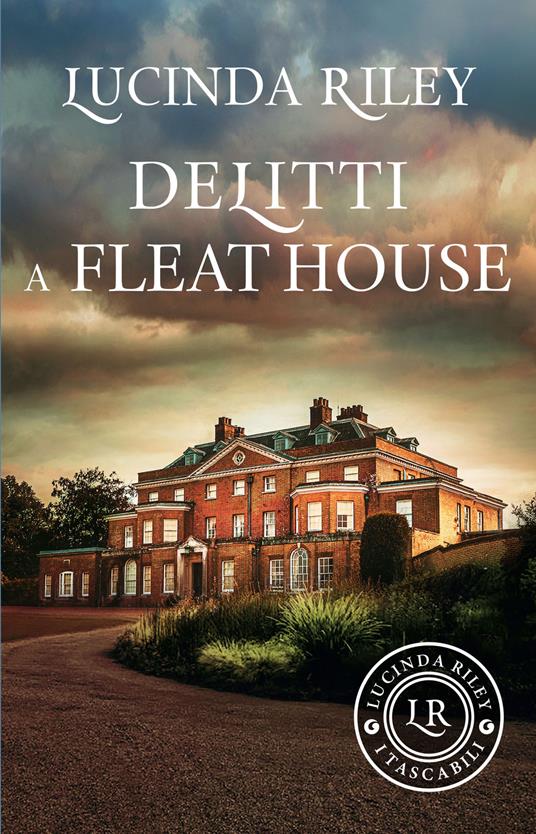 Delitti a Fleat House - Lucinda Riley,Leonardo Taiuti - ebook