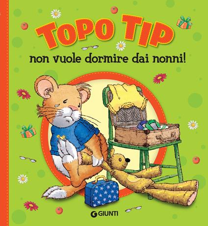 Topo Tip non vuole dormire dai nonni! - Anna Casalis,Marco Campanella - ebook