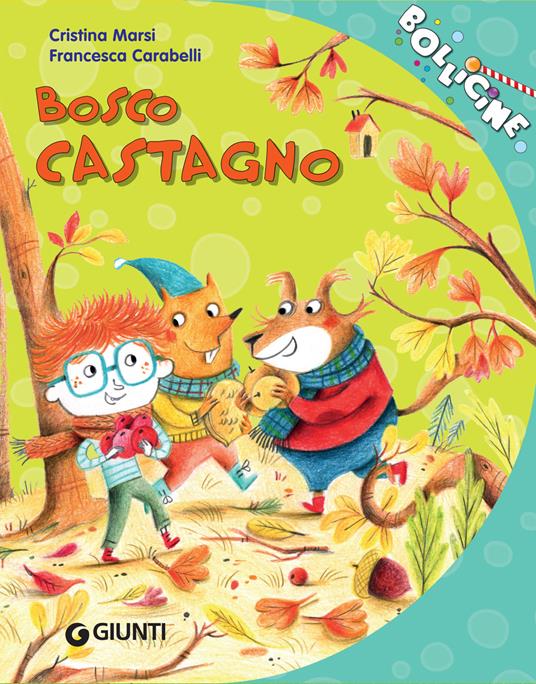 Bosco castagno - Cristina Marsi,Francesca Carabelli - ebook