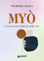 Myo. Il senso meraviglioso della vita