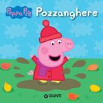 Pozzanghere. Peppa Pig. Ediz. illustrata