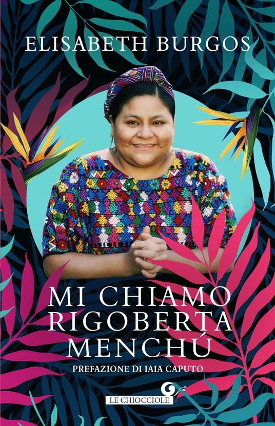 Mi chiamo Rigoberta Menchù - Elisabeth Burgos - copertina