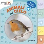 Animali del cielo. Primi suoni. Ediz. a colori