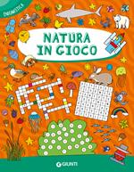 Natura in gioco. Ediz. a colori