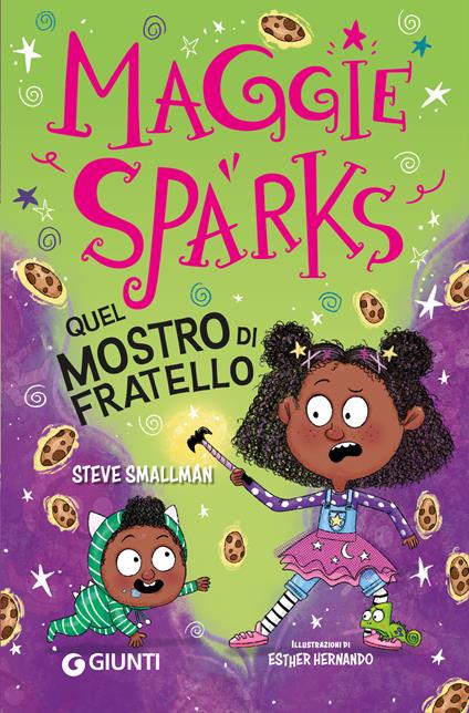 Quel mostro di fratello! Maggie Sparks - Steve Smallman - copertina