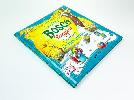 I racconti dell'inverno. Le stagioni di Bosco Laggiù. Ediz. a colori - Francesca Carabelli,Sara Benecino - 3