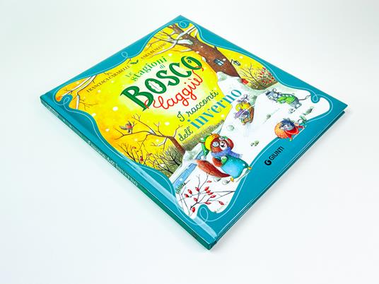 I racconti dell'inverno. Le stagioni di Bosco Laggiù. Ediz. a colori - Francesca Carabelli,Sara Benecino - 3