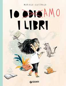 Io odio/amo i libri. Ediz. a colori