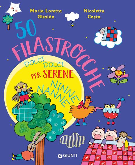 50 filastrocche dolci dolci per serene ninne nanne! Ediz. a colori - Maria Loretta Giraldo,Nicoletta Costa - copertina