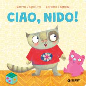 Ciao, nido! Ediz. a colori