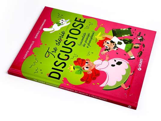 Tre storie disgustose raccontate da principi e principesse. Ediz. a colori - Giuditta Campello - 3