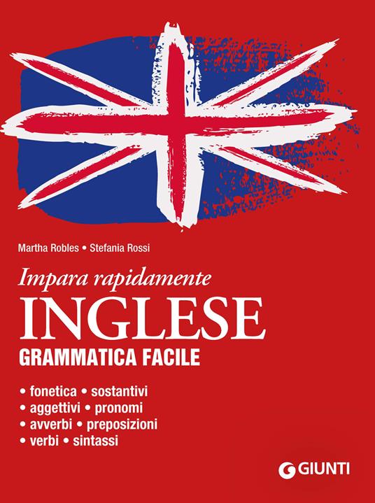 Inglese. Grammatica facile - Martha Robles,Stefania Rossi - copertina