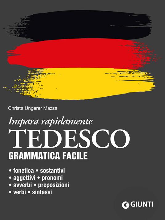 Tedesco. Grammatica facile - Christa Ungerer Mazza - copertina