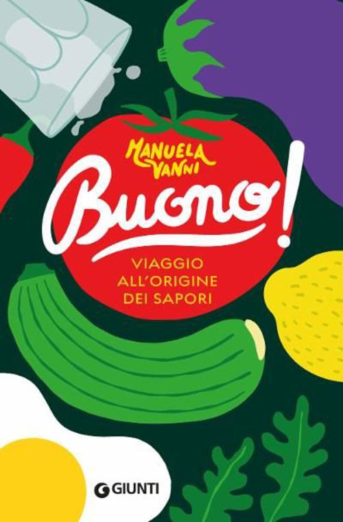 Buono! Viaggio all'origine dei sapori - Manuela Vanni - copertina